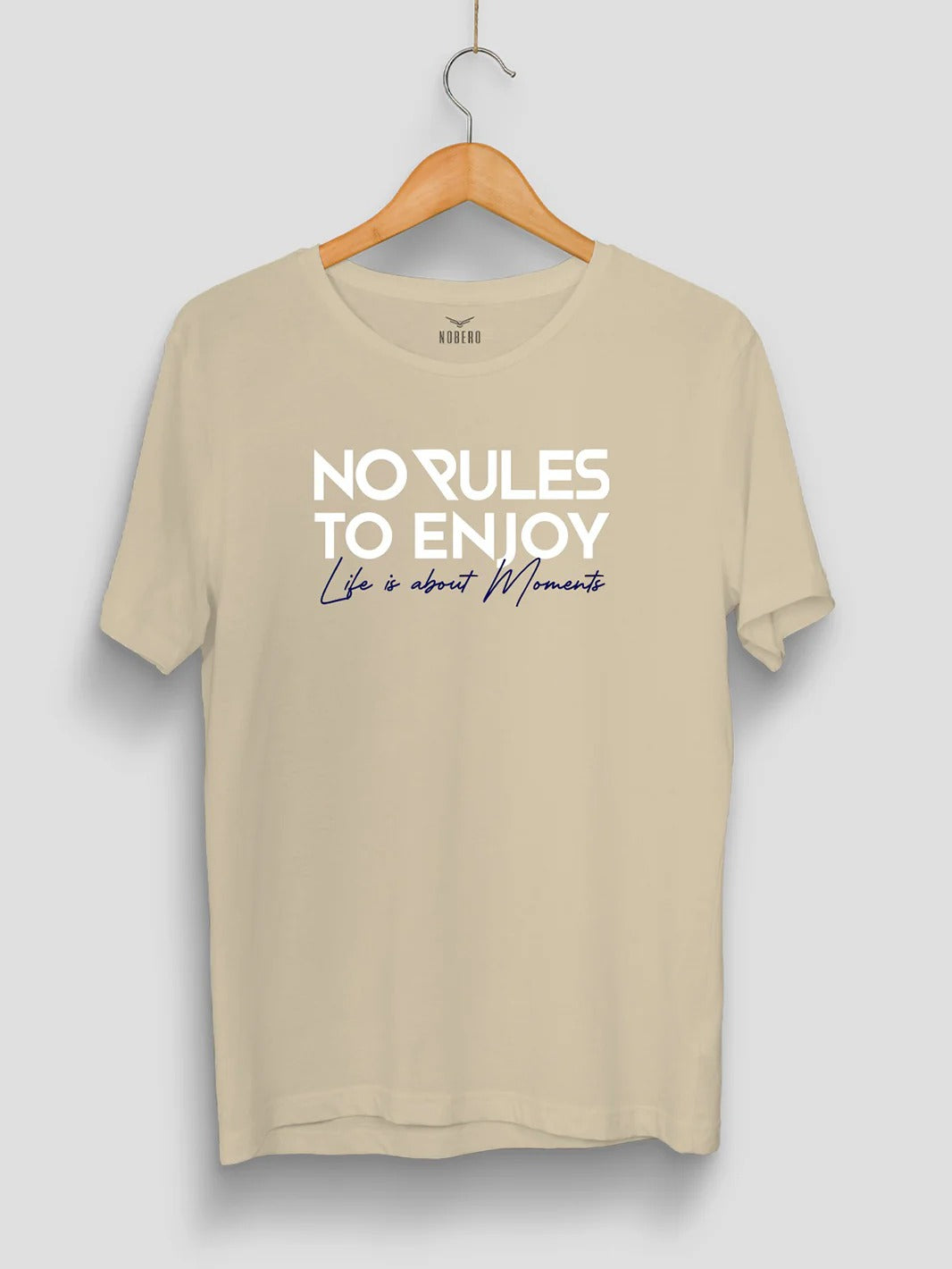No Rules To Enjoy Life Is About Moments Graphic T-Shirt | Premium Motivational Quote Crew Neck Unisex Tee | Beige Casual Streetwear