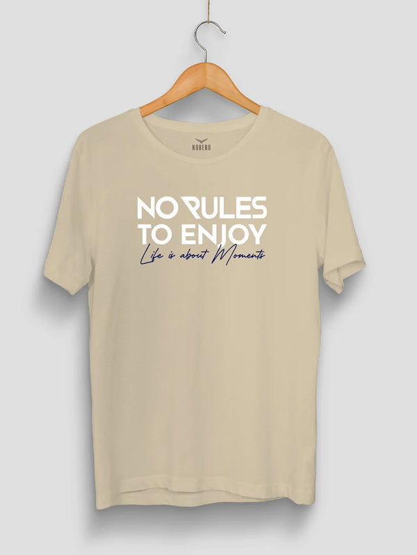No Rules To Enjoy Life Is About Moments Graphic T-Shirt | Premium Motivational Quote Crew Neck Unisex Tee | Beige Casual Streetwear