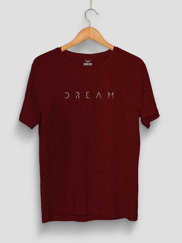 Dream Minimalist Typography Graphic T-Shirt | Premium Maroon Crew Neck Unisex Tee | Inspirational Casual Streetwear