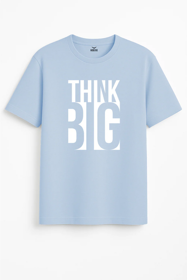 Think Big Graphic T-Shirt | Motivational Typography Print Tee | Premium Sky Blue Unisex Crew Neck Casual T-Shirt